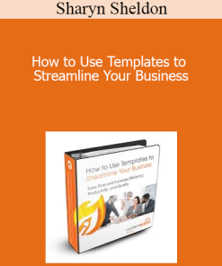 Sharyn Sheldon - How to Use Templates to Streamline Your Business