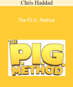 Chris Haddad - The P.I.G. Method