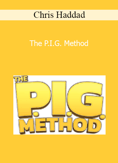 Chris Haddad - The P.I.G. Method