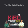 Steven Clayton & Aidan Booth - The Kibo Code Quantum