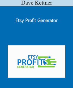 Dave Kettner - Etsy Profit Generator