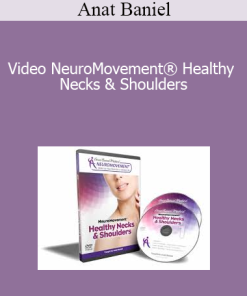 Video NeuroMovement® Healthy Necks & Shoulders - Anat Baniel