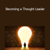 Denise Brosseau - Becoming a Thought Leader