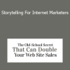 Dave Kaminski - Storytelling For Internet Marketers