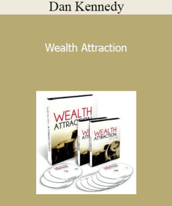 Dan Kennedy - Wealth Attraction