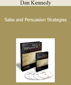 Dan Kennedy - Sales and Persuasion Strategies