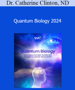 Dr. Catherine Clinton ND - Quantum Biology 2024