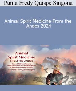 Puma Fredy Quispe Singona - Animal Spirit Medicine From the Andes 2024