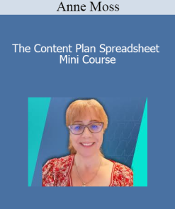 Anne Moss - The Content Plan Spreadsheet Mini Course