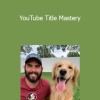 Creator Hooks - YouTube Title Mastery