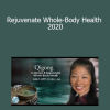Qigong to Renew - Rejuvenate Whole-Body Health 2020
