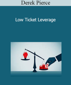 Derek Pierce - Low Ticket Leverage