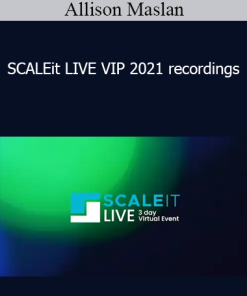 Allison Maslan - SCALEit LIVE VIP 2021 recordings