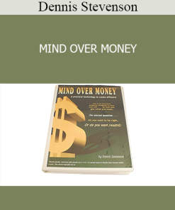 Dennis Stevenson - MIND OVER MONEY