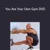 You Are Your Own Gym DVD