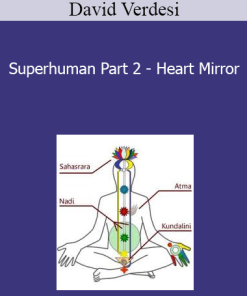 David Verdesi - Superhuman Part 2 - Heart Mirror