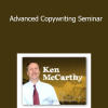 Ken McCarthy - Advanced Copywriting Seminar