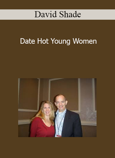 David Shade - Date Hot Young Women