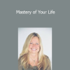Pamala Oslie - Mastery of Your Life