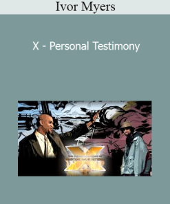 Ivor Myers - X - Personal Testimony