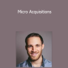 Ryan Kulp - Micro Acquisitions