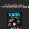 Gordon Ryan - The Sport of Kings High Performance Mindset For Grappling