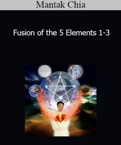 Mantak Chia - Fusion of the 5 Elements 1-3