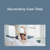 Talmadge Harper - Rejuvenating Super Sleep