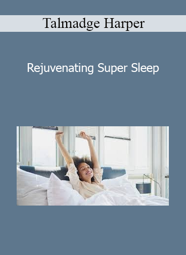 Talmadge Harper - Rejuvenating Super Sleep