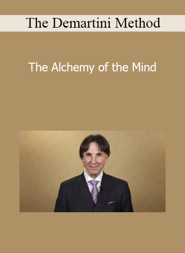 The Demartini Method - The Alchemy of the Mind