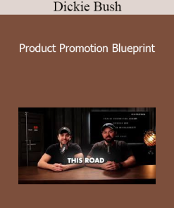 Dickie Bush - Product Promotion Blueprint
