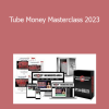 Dylan Miller - Tube Money Masterclass 2023
