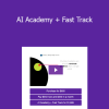 Steve Cunningham - AI Academy + Fast Track