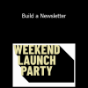 Derek Johanson - Build a Newsletter