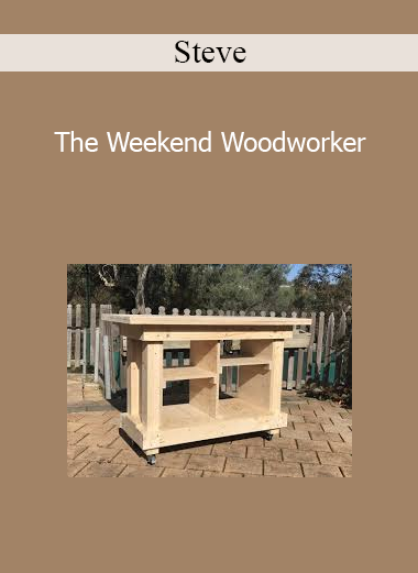 Steve - The Weekend Woodworker