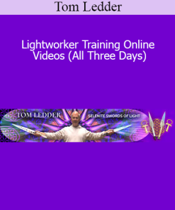 Tom Ledder - Lightworker Training Online Videos (All Three Days)