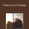 Jouni Hokkanen - Kinbaku The Art of Bondage