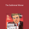 Denis Waitley - The Subliminal Winner