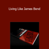 Derek Johanson - Living Like James Bond