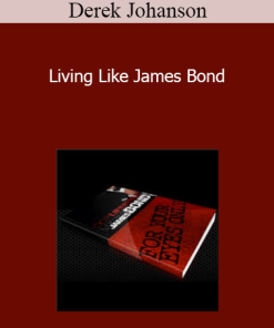 Derek Johanson - Living Like James Bond