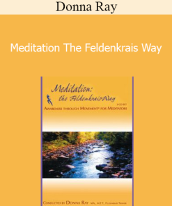 Donna Ray - Meditation The Feldenkrais Way