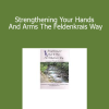 Donna Ray - Strengthening Your Hands And Arms The Feldenkrais Way
