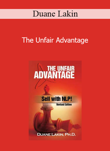 Duane Lakin - The Unfair Advantage