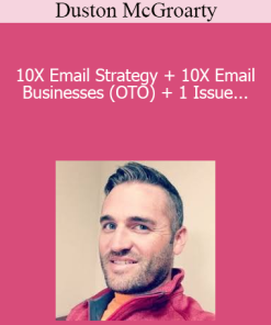 Duston McGroarty - 10X Email Strategy + 10X Email Businesses (OTO) + 1 Issue Of The Opportunity Letter