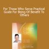 Eckhart Tolle - For Those Who Serve Practical Guide For Being Of Benefit To Others