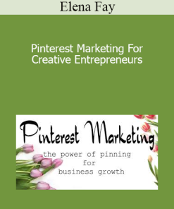 Elena Fay - Pinterest Marketing For Creative Entrepreneurs