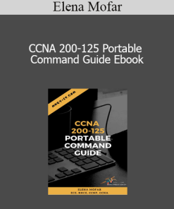 Elena Mofar - CCNA 200-125 Portable Command Guide Ebook