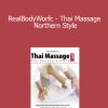 Chudc Duff - RealBodyWorfc - Thai Massage Northern Style