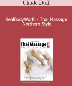 Chudc Duff - RealBodyWorfc - Thai Massage Northern Style