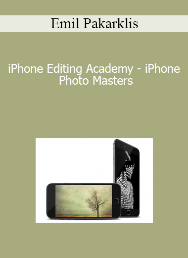 Emil Pakarklis - iPhone Editing Academy - iPhone Photo Masters